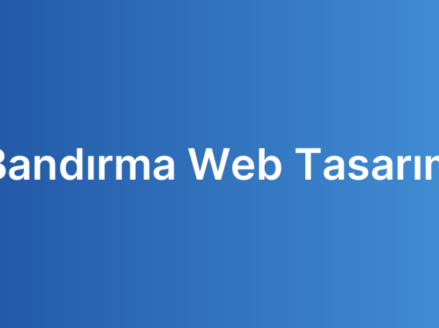 Bandırma Web Tasarım