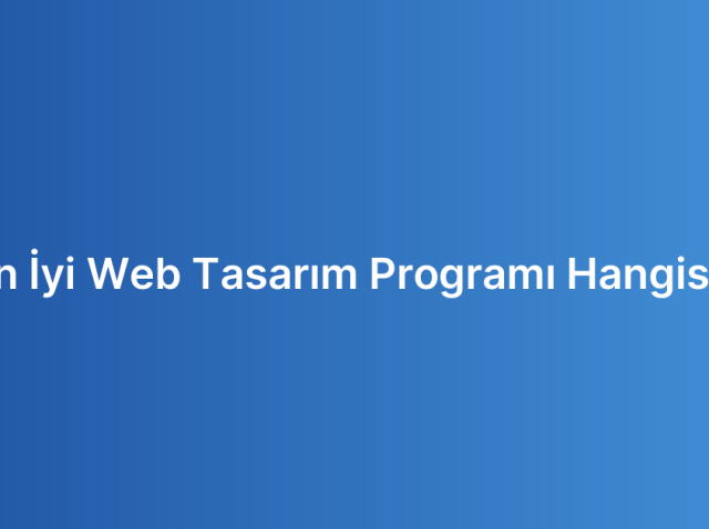 En İyi Web Tasarım Programı Hangisi?