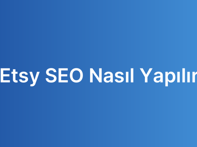 Etsy SEO Nasıl Yapılır