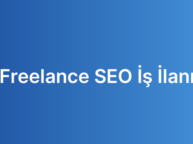 Freelance SEO İş İlanı