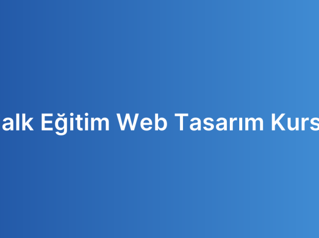 Halk Eğitim Web Tasarım Kursu