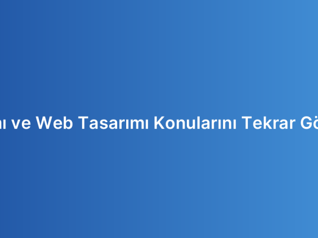 İnternet Ortamı ve Web Tasarımı Konularını Tekrar Gözden Geçirme