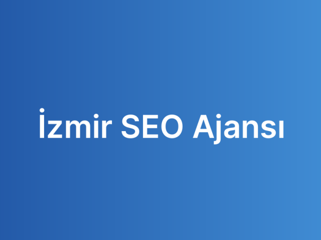 İzmir SEO Ajansı