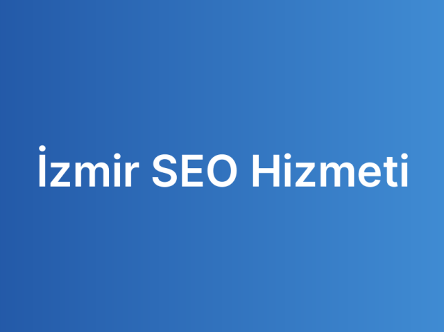 İzmir SEO Hizmeti