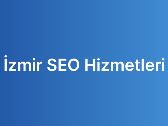 İzmir SEO Hizmetleri