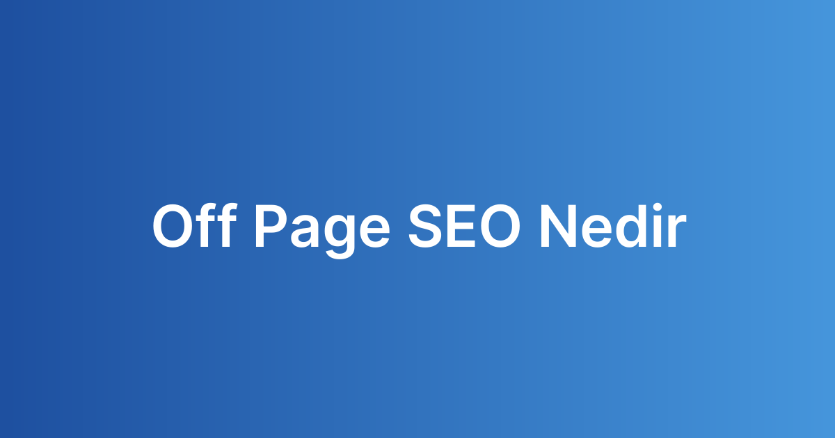 Off Page SEO Nedir
