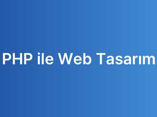 PHP ile Web Tasarım