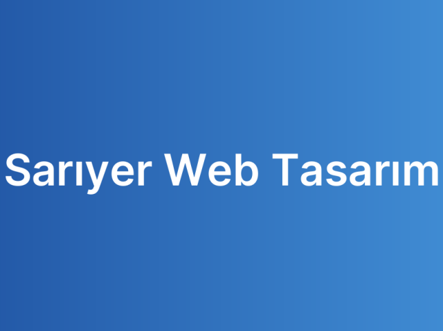 Sarıyer Web Tasarım