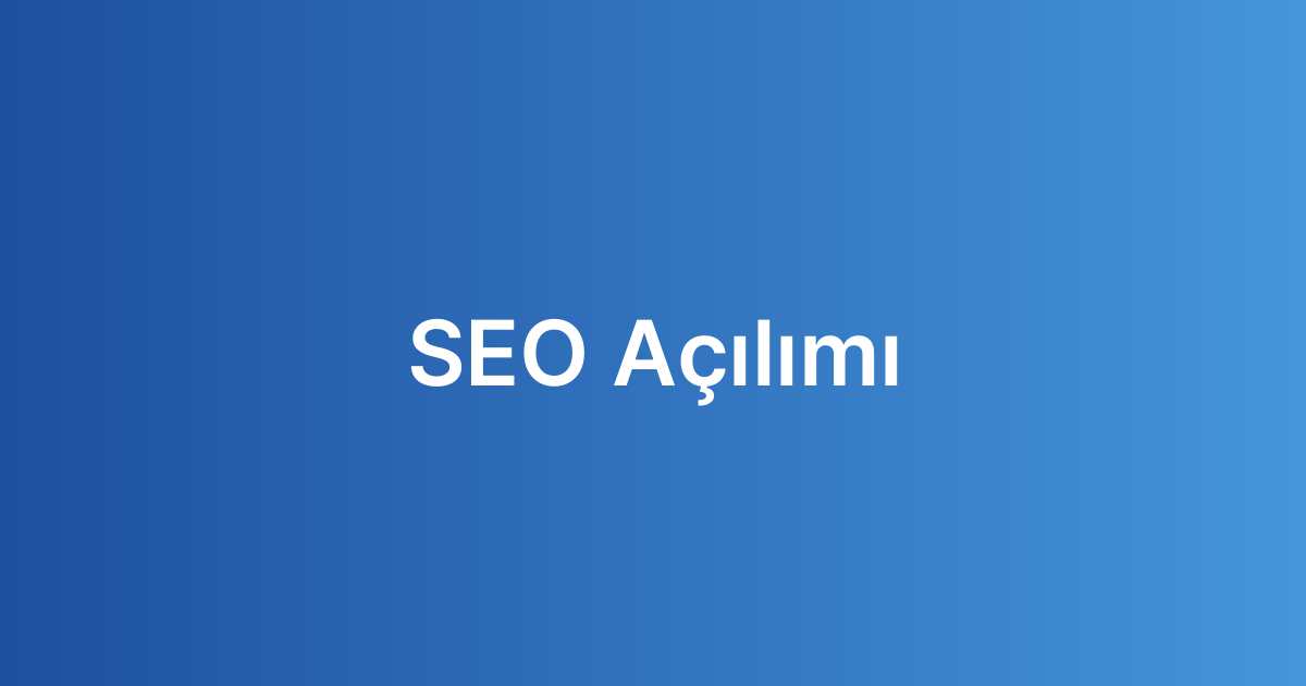 SEO Açılımı