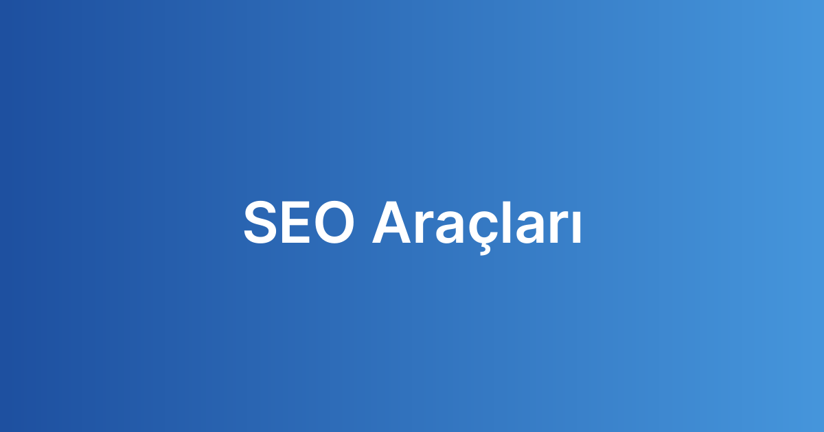 SEO Araçları