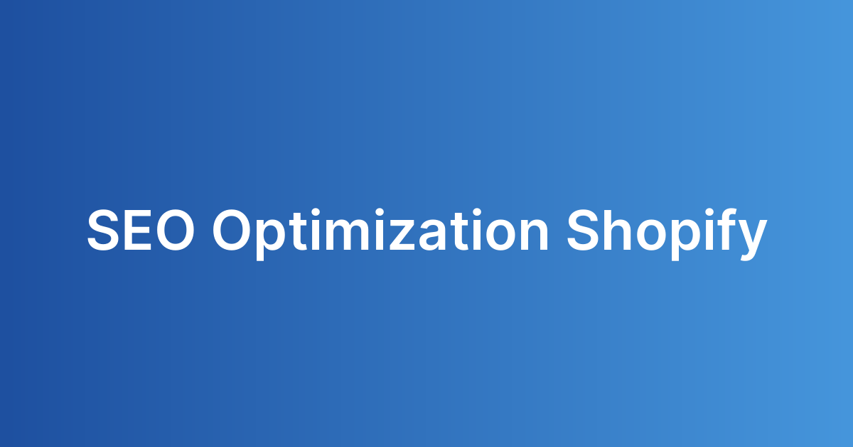 SEO Optimization Shopify