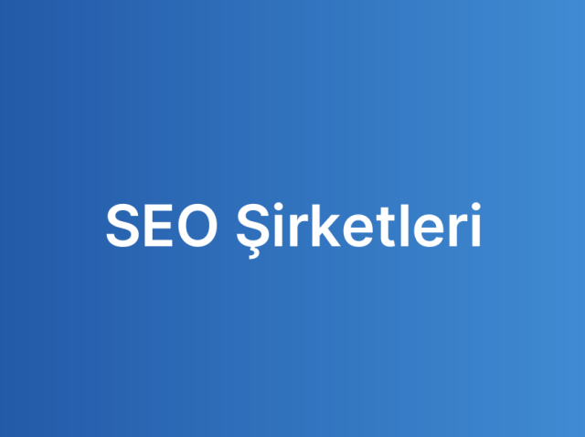 SEO Şirketleri
