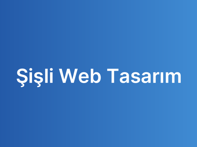 Şişli Web Tasarım