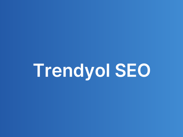 Trendyol SEO