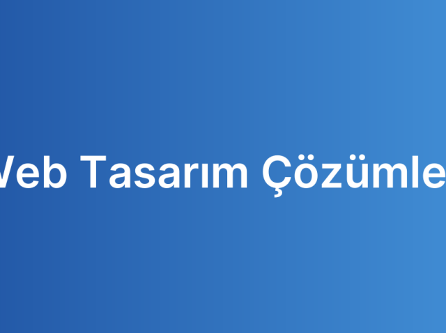 Web Tasarım Çözümleri