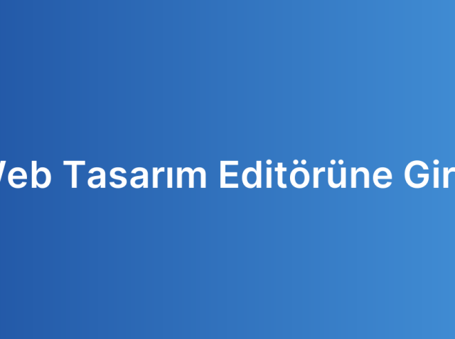Web Tasarım Editörüne Giriş