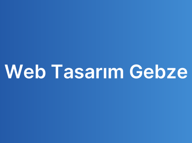 Web Tasarım Gebze