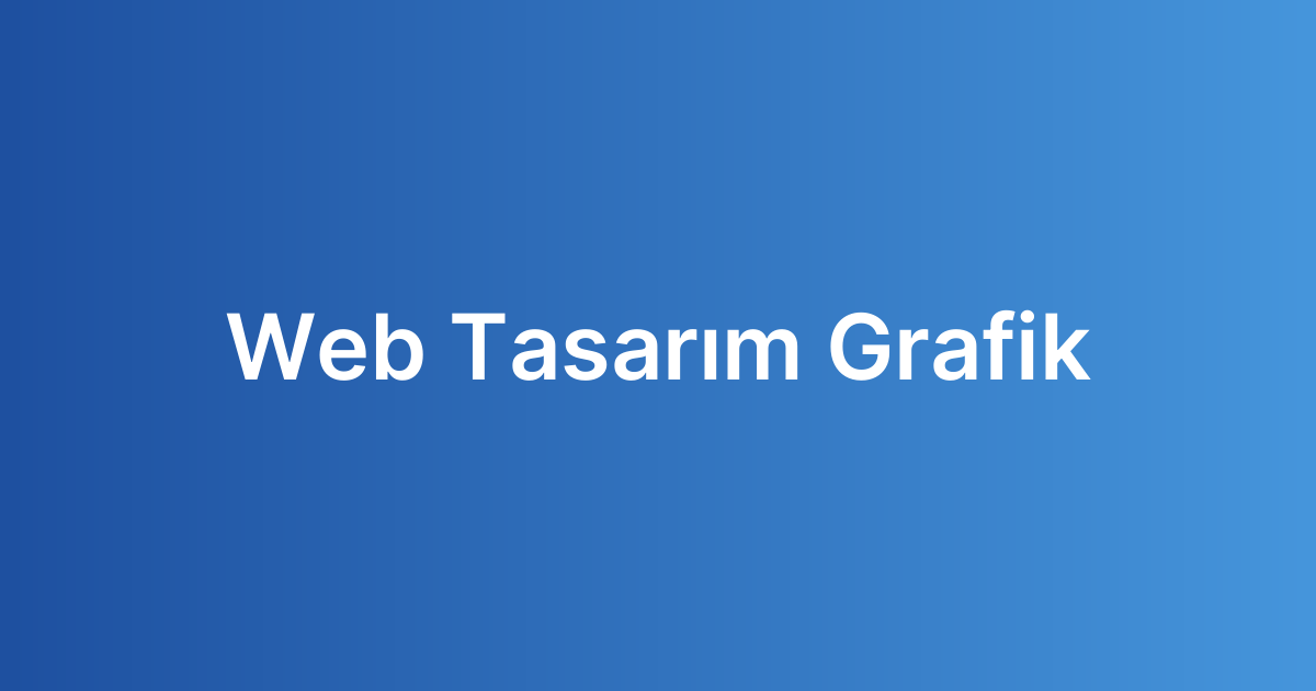 Web Tasarım Grafik