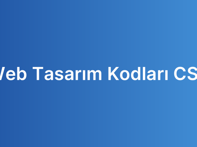 Web Tasarım Kodları CSS