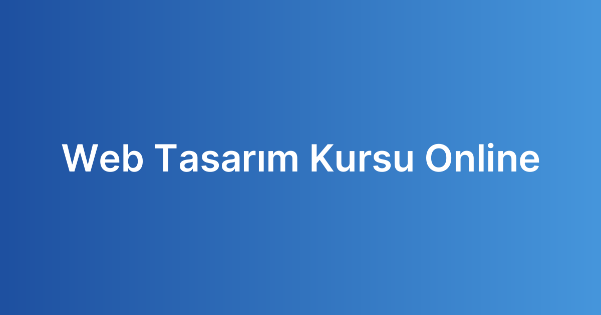 Web Tasarım Kursu Online