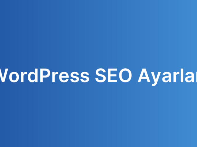 WordPress SEO Ayarları