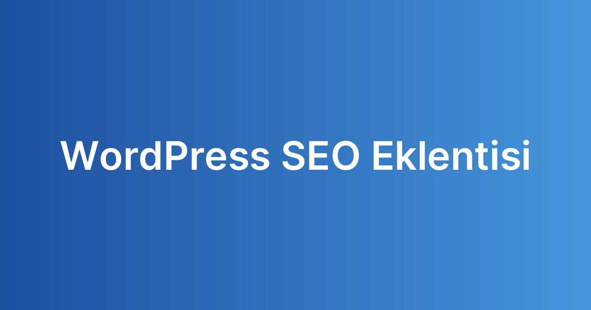 WordPress SEO Eklentisi