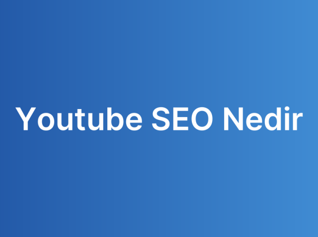 Youtube SEO Nedir